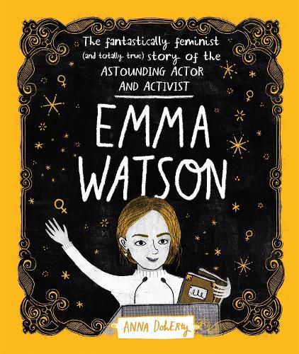 Cover image for Emma Watson: The Fantastically Feminist (and Totally True) Story of the Astounding Actor and Activist