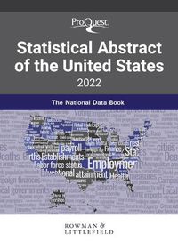 Cover image for ProQuest Statistical Abstract of the United States 2022: The National Data Book