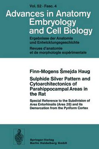 Sulphide Silver Pattern and Cytoarchitectonics of Parahippocampal Areas in the Rat: Special Reference to the Subdivision of Area Entorhinalis (Area 28) and its Demarcation from the Pyriform Cortex