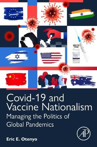 Cover image for Covid-19 and Vaccine Nationalism: Managing the Politics of Global Pandemics