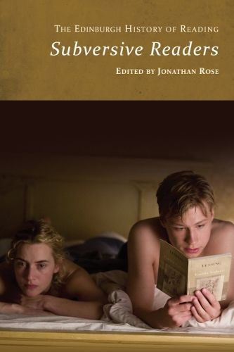 Cover image for The Edinburgh History of Reading: Subversive Readers