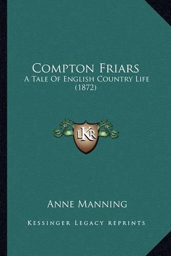 Compton Friars: A Tale of English Country Life (1872)