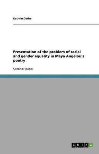 Cover image for Presentation of the Problem of Racial and Gender Equality in Maya Angelou's Poetry