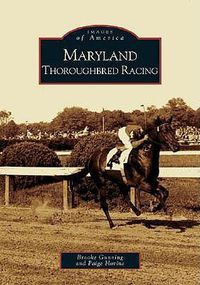 Cover image for Maryland Thoroughbred Racing