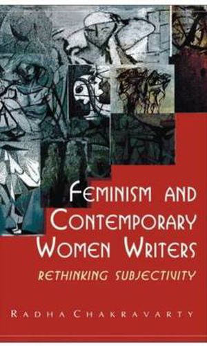 Cover image for Feminism and Contemporary Women Writers: Rethinking Subjectivity