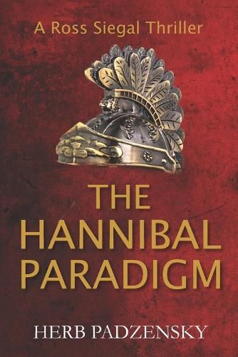 Cover image for The Hannibal Paradigm: A Ross Siegal Thriller