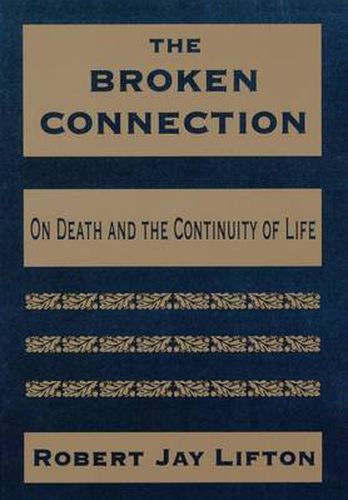 The Broken Connection: On Death and the Continuity of Life