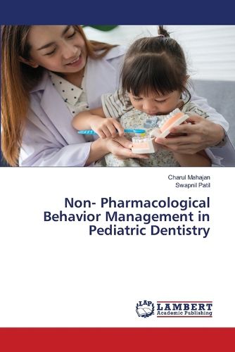 Cover image for Non- Pharmacological Behavior Management in Pediatric Dentistry
