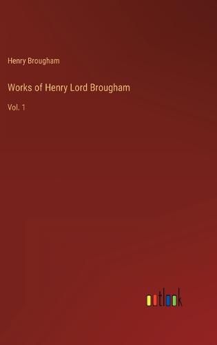 Cover image for Works of Henry Lord Brougham