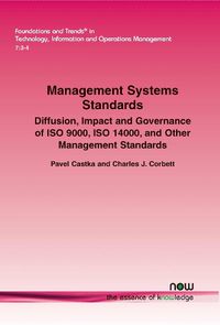 Cover image for Management Systems Standards: Diffusion, Impact and Governance of ISO 9000, ISO 14000, and Other Management Standards