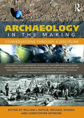 Archaeology in the Making: Conversations through a Discipline