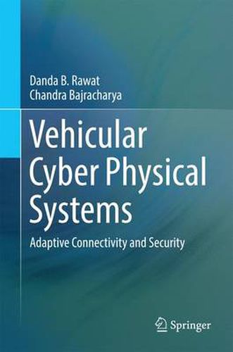 Cover image for Vehicular Cyber Physical Systems: Adaptive Connectivity and Security