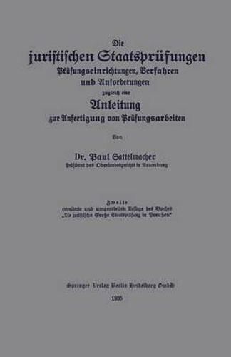 Cover image for Die Juristischen Staatsprufungen: Prufungseinrichtungen, Verfahren Und Anforderungen, Zugleich Eine Anleitung Zur Anfertigung Von Prufungsarbeiten