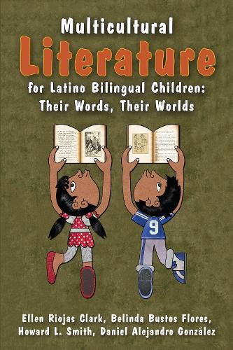 Cover image for Multicultural Literature for Latino Bilingual Children: Their Words, Their Worlds