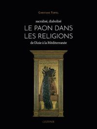 Cover image for Sacralise, Diabolise: Le Paon Dans Les Religions de l'Asie a la Mediterranee