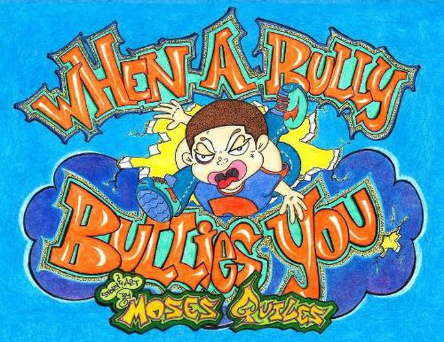 Cover image for When a Bully Bullies You: Practical Silly Tales of I.D.