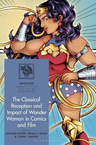 Cover image for The Classical Reception and Impact of Wonder Woman in Comics and Film