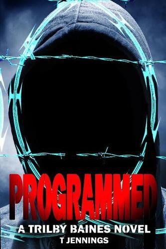 Cover image for Programmed: A Trilby Baines Thriller