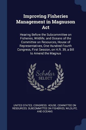 Cover image for Improving Fisheries Management in Magnuson Act