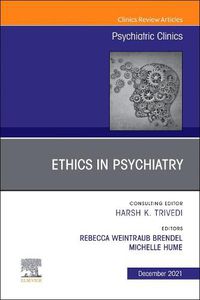 Cover image for Psychiatric Ethics, An Issue of Psychiatric Clinics of North America