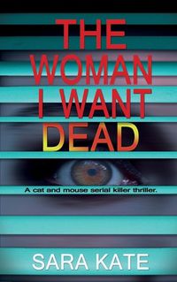 Cover image for The Woman I Want Dead