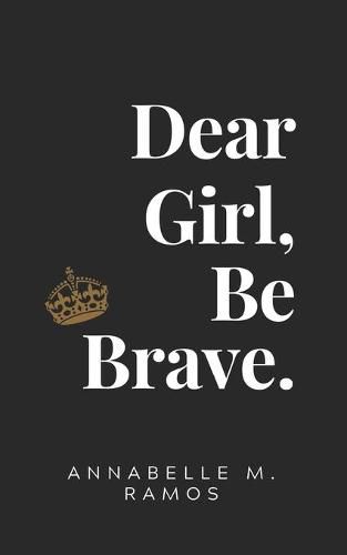 Cover image for Dear Girl, Be Brave