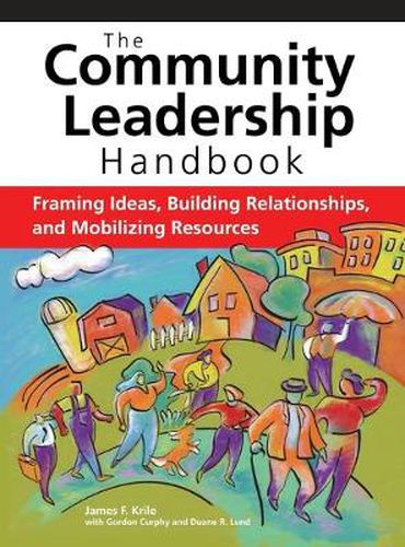 Cover image for The Community Leadership Handbook: Framing Ideas, Building Relationships, and Mobilizing Resources