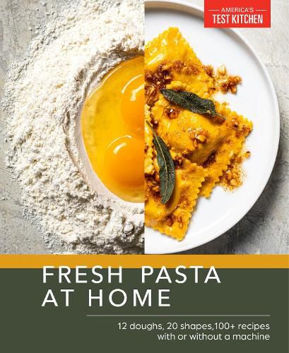 Cover image for Fresh Pasta at Home: 10 Doughs, 20 Shapes, 100+ Recipes, with or without a Machine