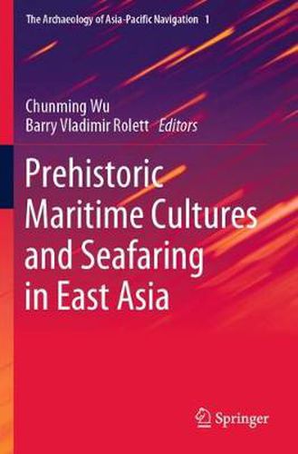 Cover image for Prehistoric Maritime Cultures and Seafaring in East Asia