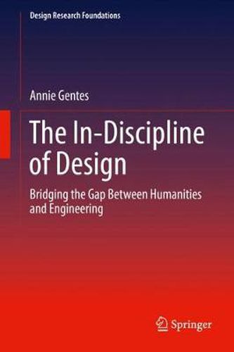 Cover image for The In-Discipline of Design: Bridging the Gap Between Humanities and Engineering