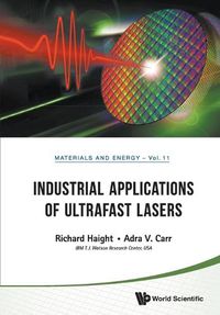 Cover image for Industrial Applications Of Ultrafast Lasers