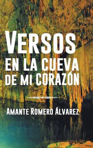 Cover image for Versos En La Cueva de Mi Corazon