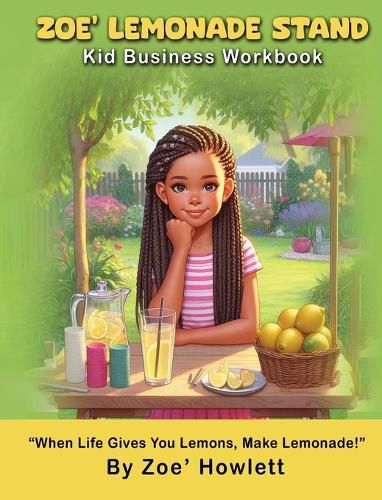 Cover image for Zoe' Lemonade Stand Kid Business Workbook