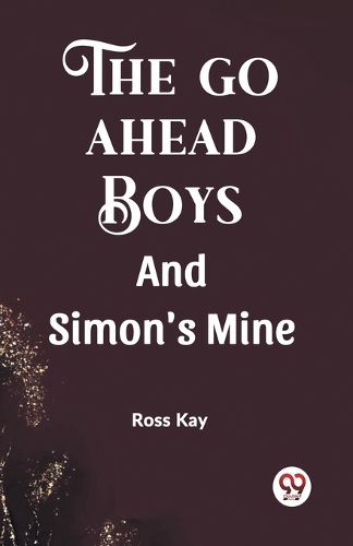 The Go Ahead BoysAnd Simon'S Mine (Edition2023)