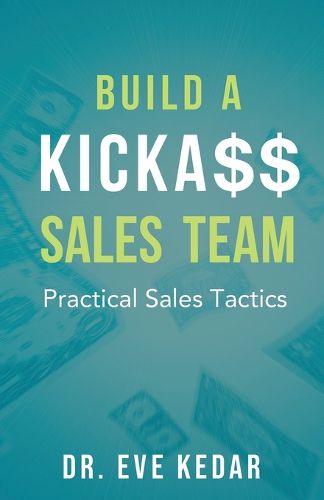 Cover image for Build a Kicka$$ Sales Team