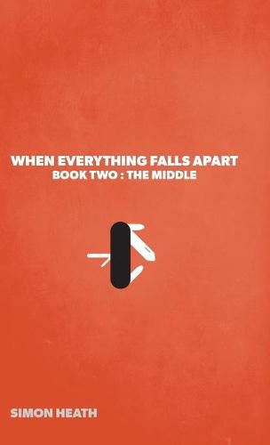 When Everything Falls Apart: Book Two: The Middle