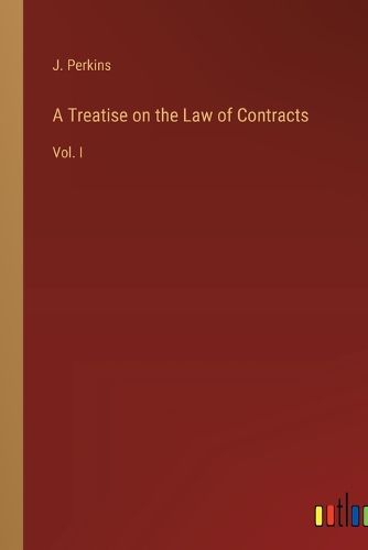 Cover image for A Treatise on the Law of Contracts