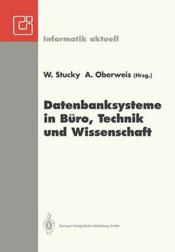 Cover image for Datenbanksysteme in Buro, Technik Und Wissenschaft: Gi-Fachtagung Braunschweig, 3.-5. Marz 1993