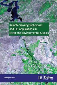 Cover image for Remote Sensing Techniques and GIS Applications in Earth and Environmental Studies
