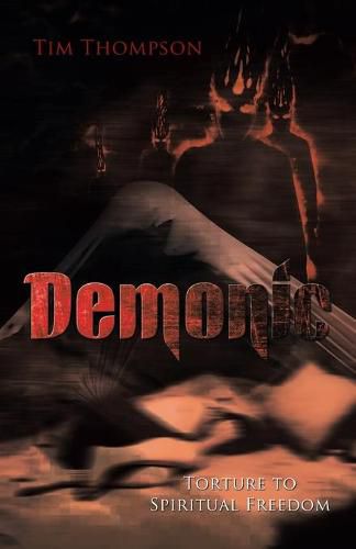 Cover image for Demonic Torture to Spiritual Freedom