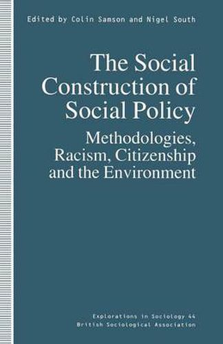 Cover image for The Social Construction of Social Policy: Methodologies, Racism, Citizenship and the Environment