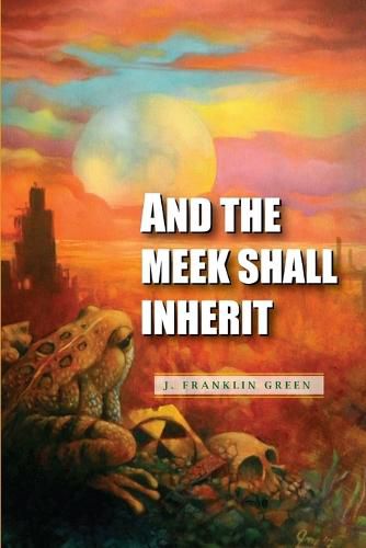 Cover image for And The Meek Shall Inherit