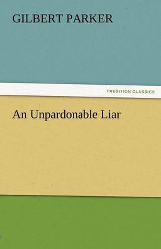 Cover image for An Unpardonable Liar