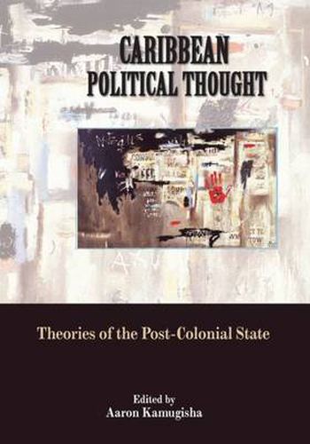 Cover image for Caribbean Political Thought: Theories of the Postcolonail State