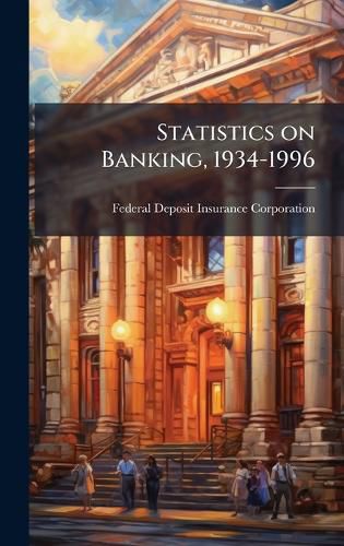 Cover image for Statistics on Banking, 1934-1996