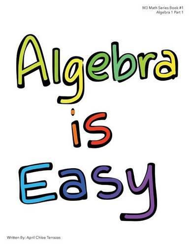 Cover image for Algebra is Easy Part 1