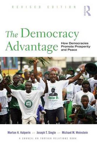 Cover image for The Democracy Advantage: How Democracies Promote Prosperity and Peace