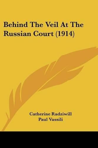 Behind the Veil at the Russian Court (1914)