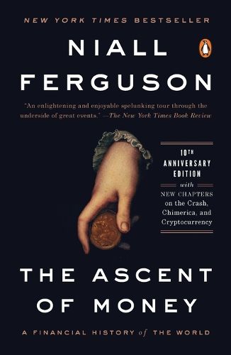 Cover image for The Ascent of Money: A Financial History of the World: 10th Anniversary Edition