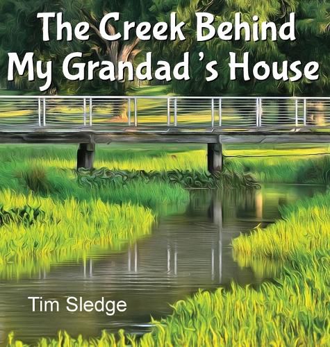 Cover image for The Creek Behind My Grandad's House